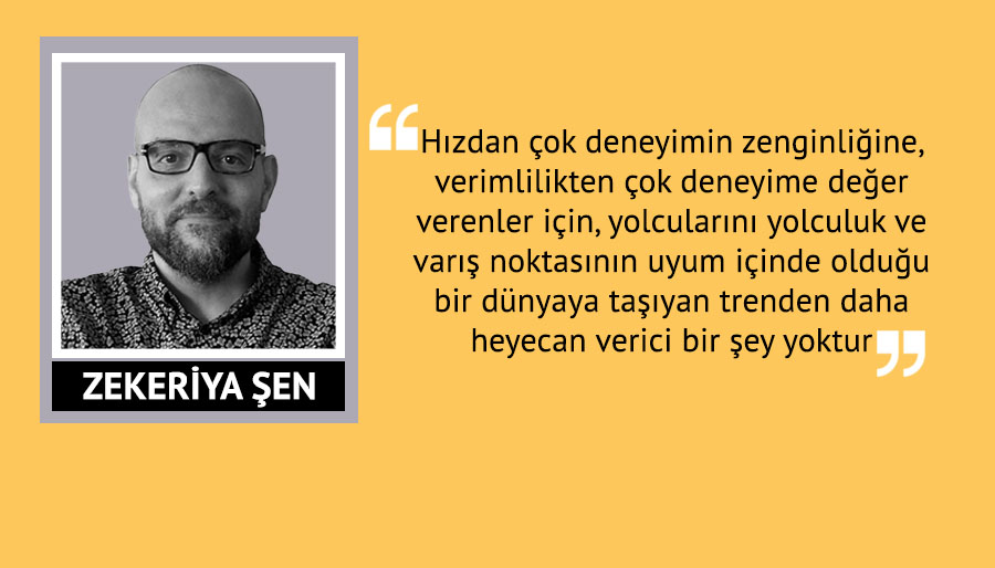 ‘Tren yolculuğu daha çok bir hikayeye benzer’